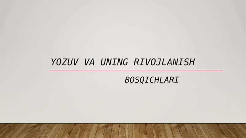Yozuv va uning rivojlanish bosqichlari