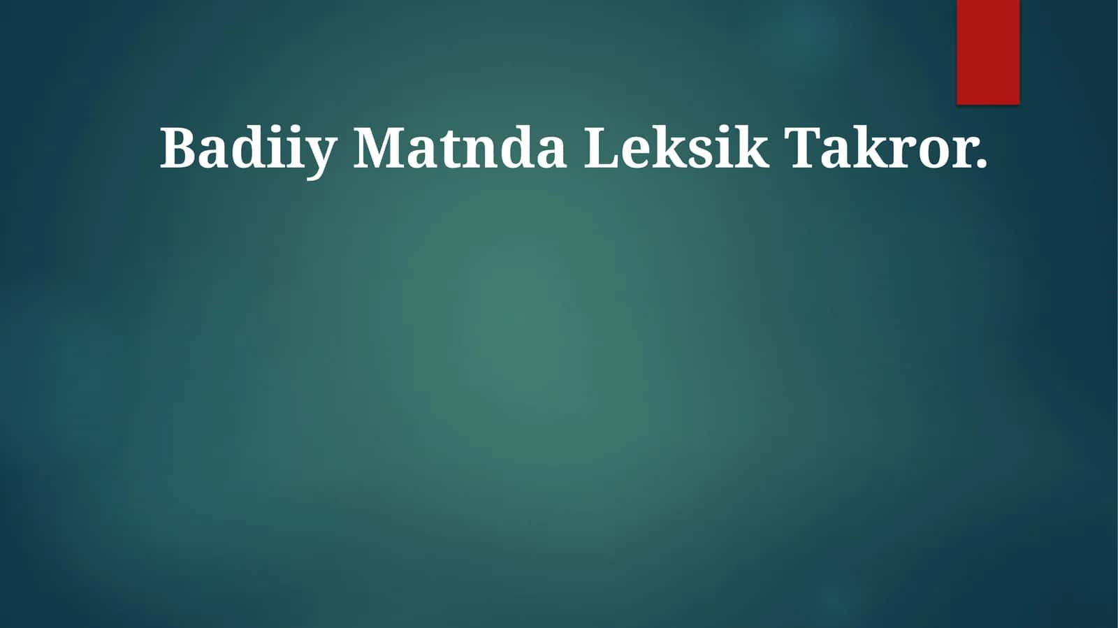 Badiiy Matnda Leksik Takror