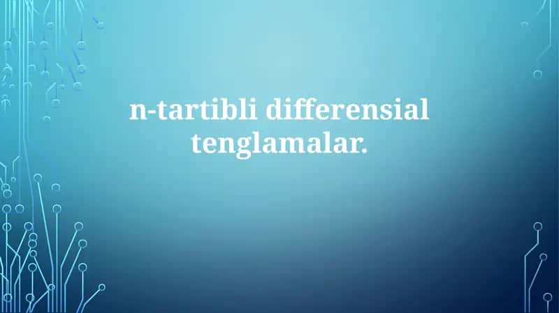 N-tartibli differensial tenglama