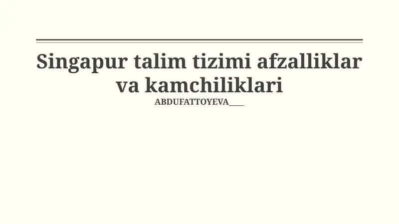 Singapur talim tizimi afzalliklar va kamchiliklari