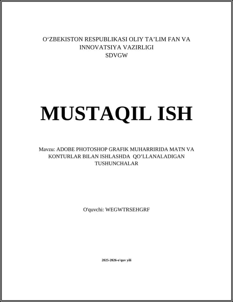 ADOBE PHOTOSHOP GRAFIK MUHARRIRIDA MATN VA KONTURLAR BILAN ISHLASHDA QO’LLANALADIGAN TUSHUNCHALAR