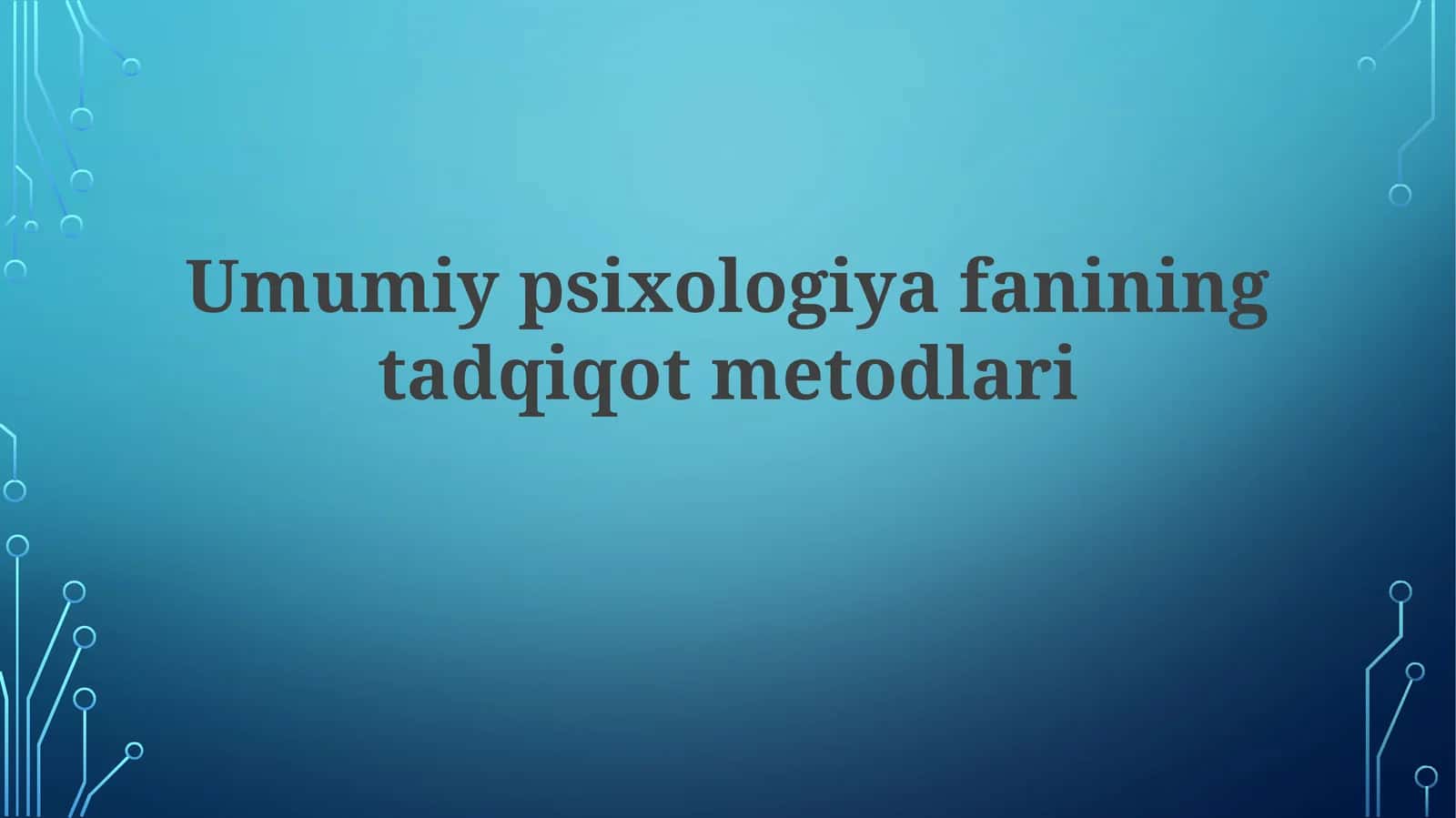 Umumiy psixologiya fanining tadqiqot metodlari