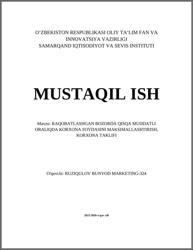 RAQOBATLASHGAN BOZORDA QISQA MUDDATLI ORALIQDA KORXONA FOYDASINI MAKSIMALLASHTIRISH, KORXONA TAKLIFI
