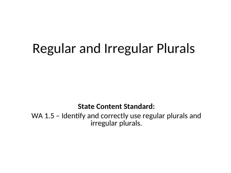 Regular and Irregular Plurals
