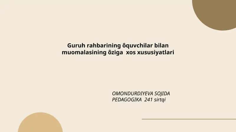 Guruh rahbarining ôquvchilar bilan muomalasining ôziga xos xususiyatlari