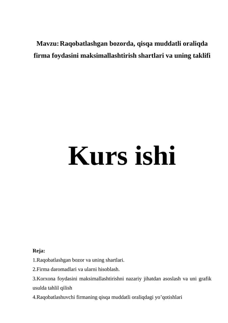 Raqobatlashgan bozorda, qisqa muddatli oraliqda firma foydasini maksimallashtiris