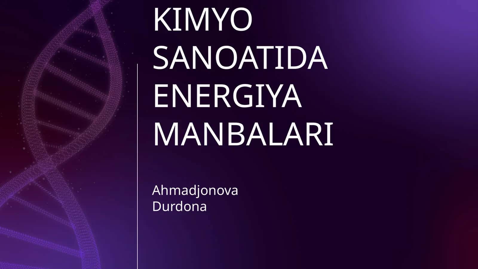 KIMYO SANOATIDA ENERGIYA MANBALARI