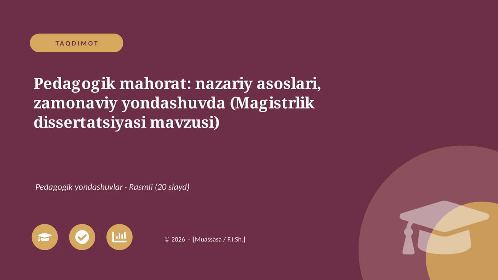 Pedagogik mahorat: nazariy asoslari, zamonaviy yondashuvda (Magistrlik dissertatsiyasi mavzusi)