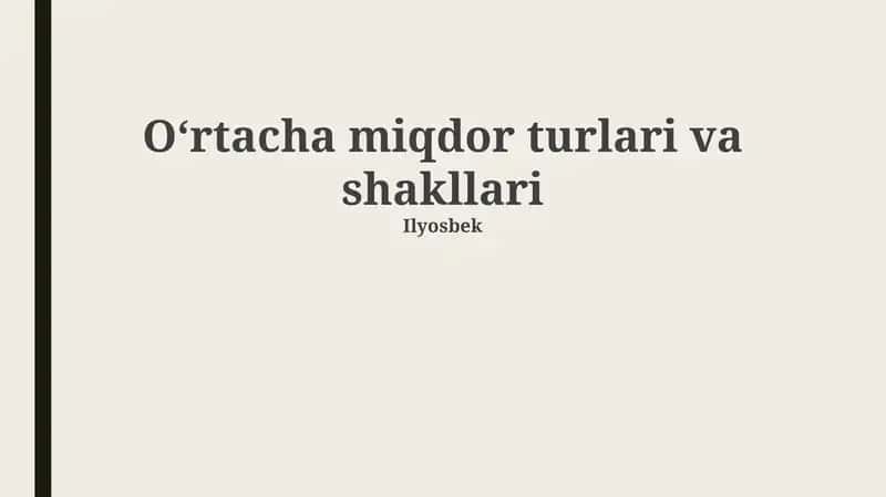Oʻrtacha miqdor turlari va shakllari