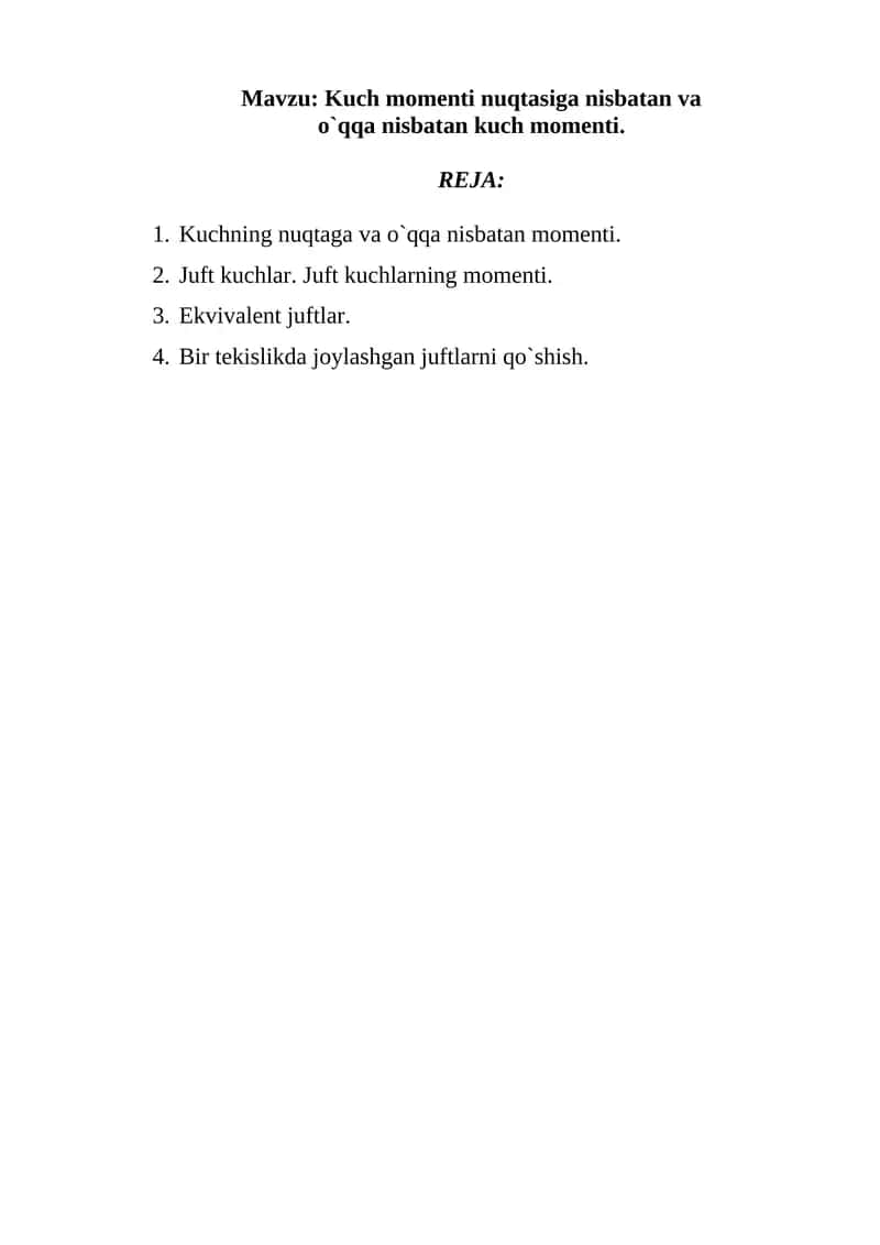 Kuch momenti nuqtasiga nisbatan va o`qqa nisbatan kuch momenti