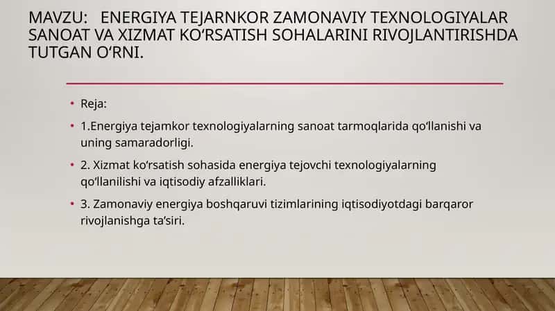 Energiya tejarnkor zamonaviy texnologiyalar sanoat va xizmat ko‘rsatish sohalarini rivojlantirishda tutgan o‘rni
