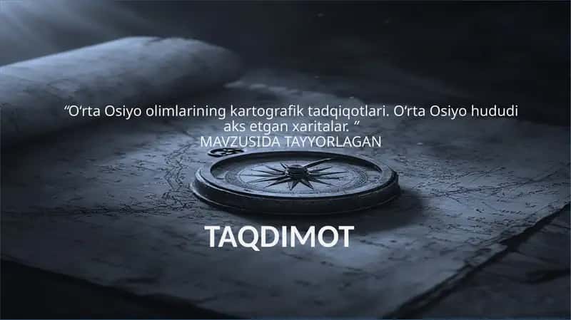 O‘rta Osiyo olimlarining kartografik tadqiqotlari