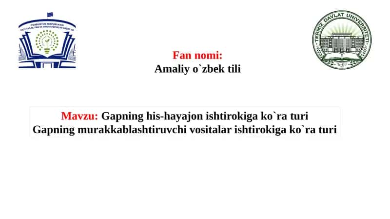 Gapning his-hayajon ishtirokiga ko`ra turi Gapning murakkablashtiruvchi vositalar ishtirokiga ko`ra turi
