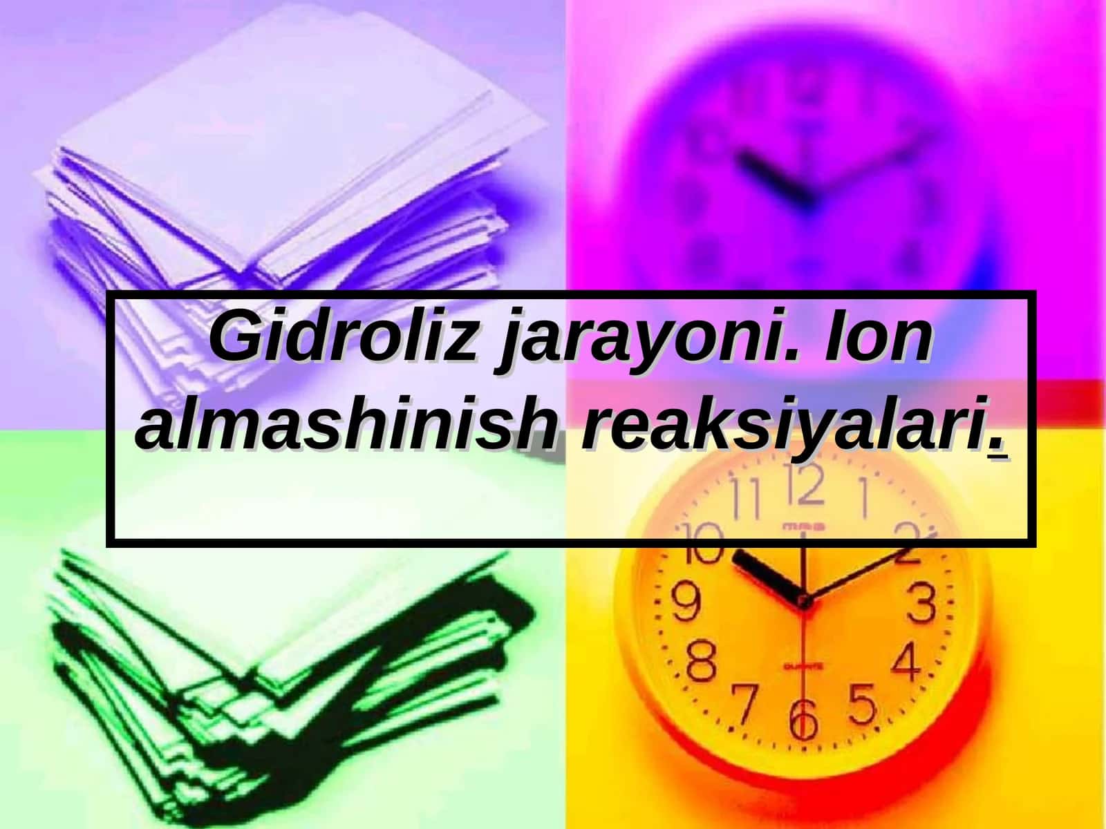 Gidroliz jarayoni. Ion almashinish reaksiyalari