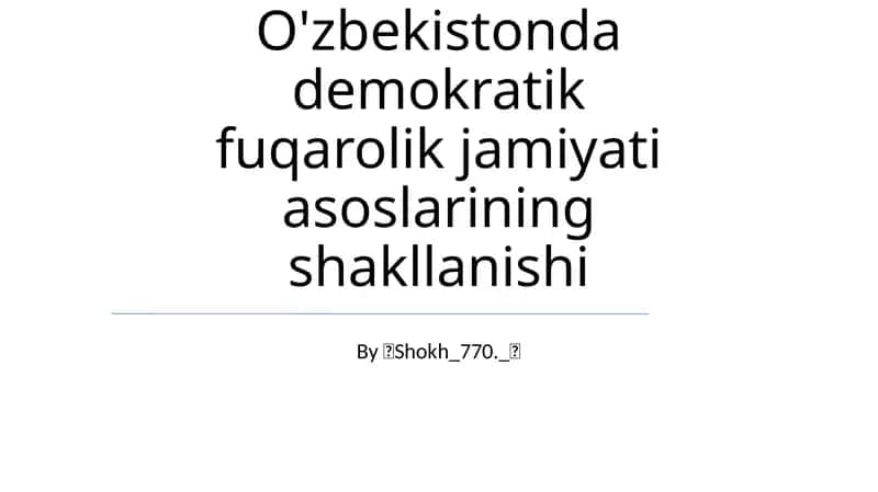 O'zbekistonda demokratik fuqarolik jamiyati asoslarining shakllanishi