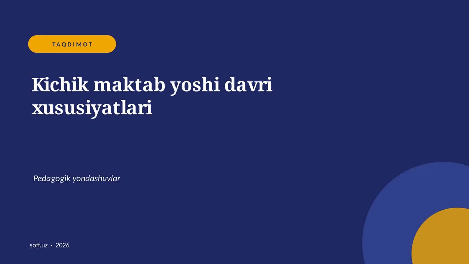 Kichik maktab yoshi davri xususiyatlari