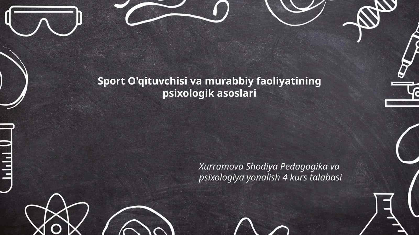 Sport O'qituvchisi va murabbiy faoliyatining psixologik asoslari
