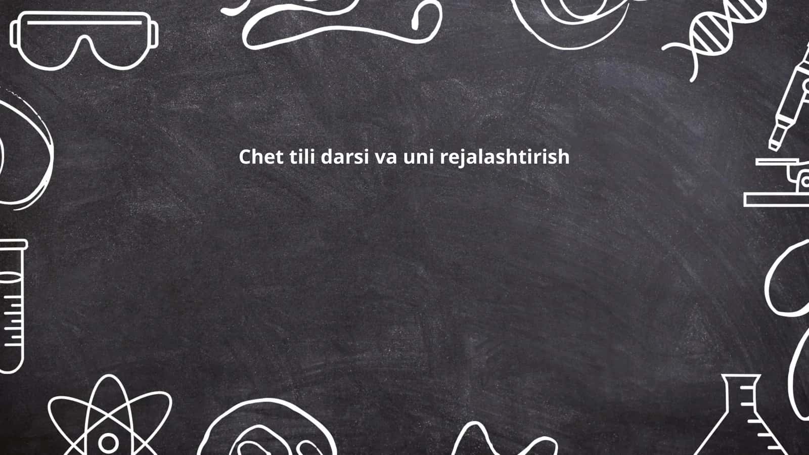 Chet tili darsi va uni rejalashtirish