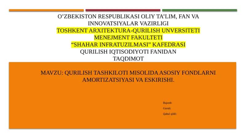 Qurilish tashkiloti misolida asosiy fondlarni amortizatsiyasi va eskirishi