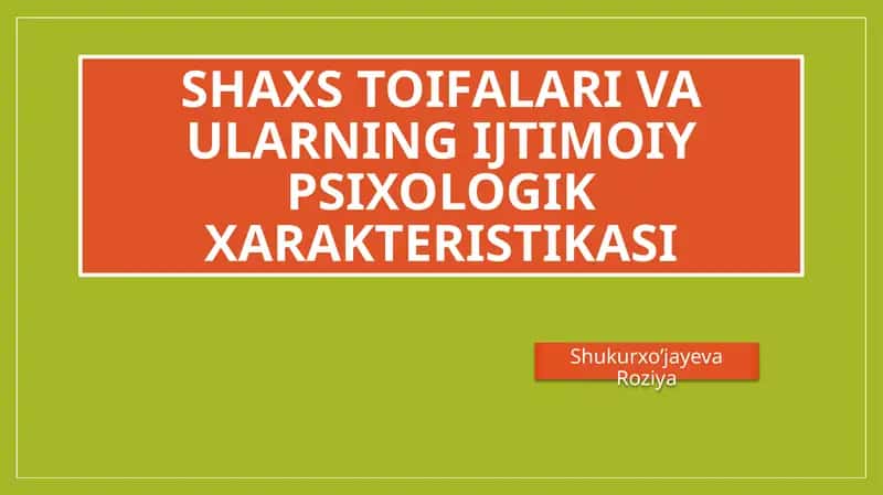 SHAXS TOIFALARI VA ULARNING IJTIMOIY PSIXOLOGIK XARAKTERISTIKASI