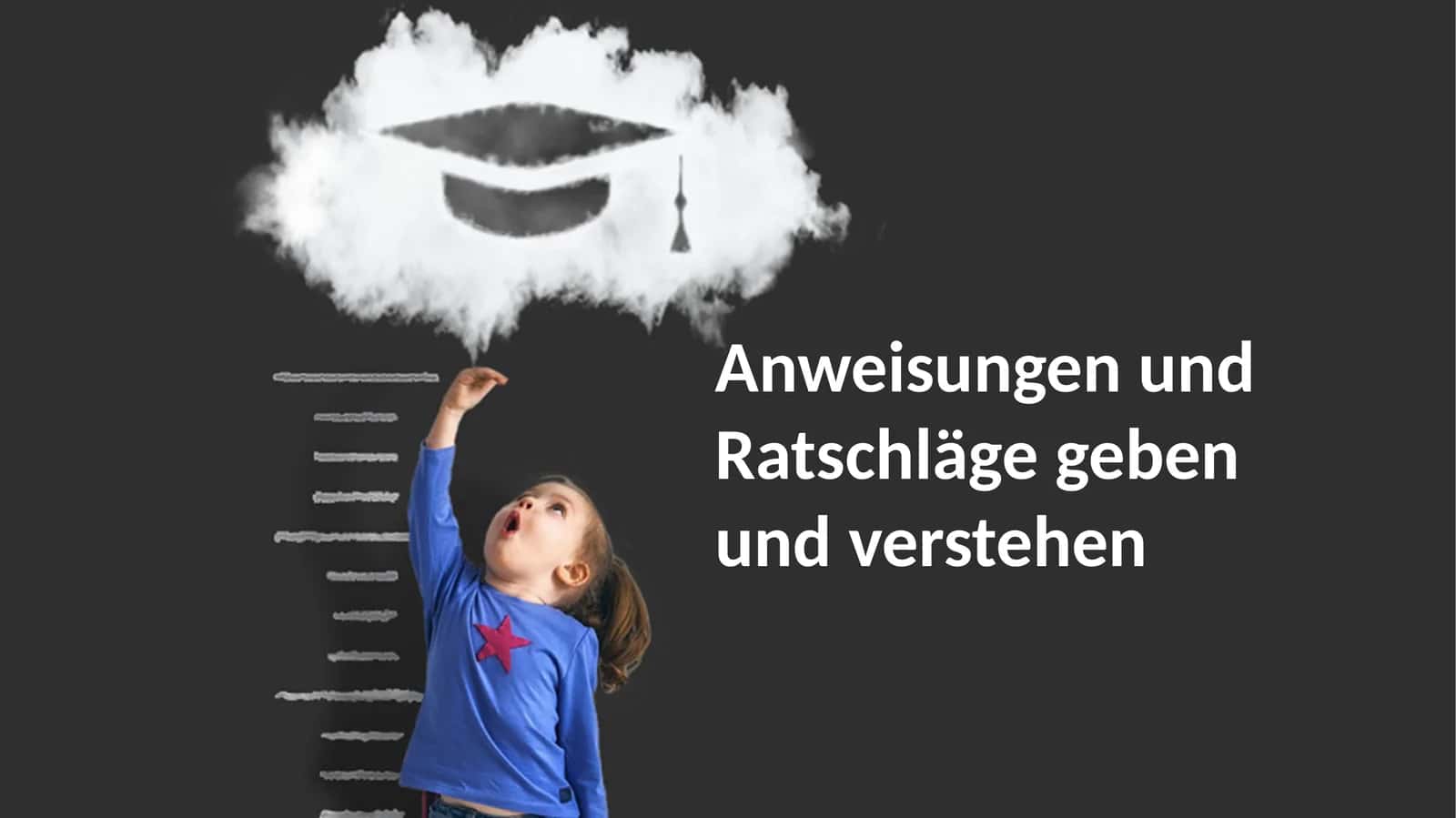 Anweisungen und Ratschläge geben und verstehen