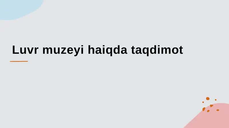 Luvr muzeyi haiqda taqdimot