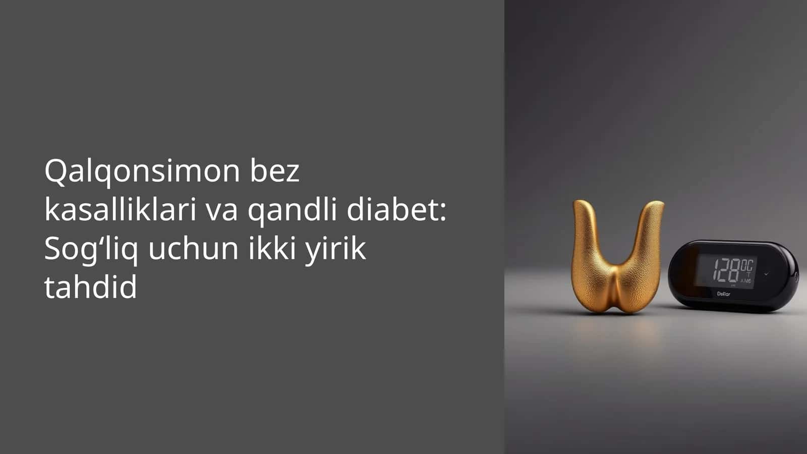 Qalqonsimon bez kasalliklari va qandli diabet: Sog‘liq uchun ikki yirik tahdid
