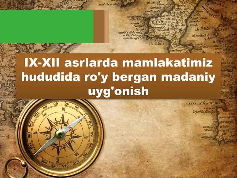 IX-XII asrlarda mamlakatimiz hududida ro'y bergan madaniy uyg'onish