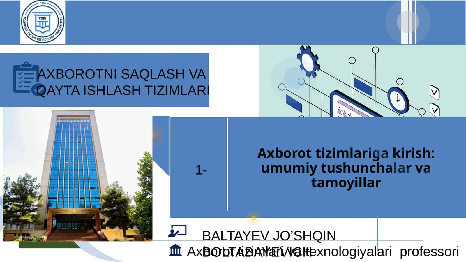 Axborot tizimlariga kirish: umumiy tushunchalar va tamoyillar