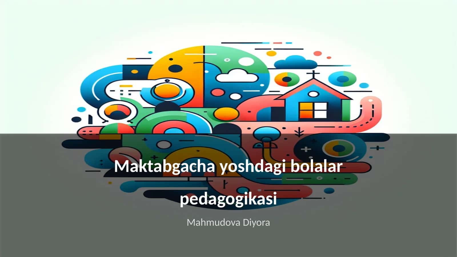 Maktabgacha yoshdagi bolalar pedagogikasi