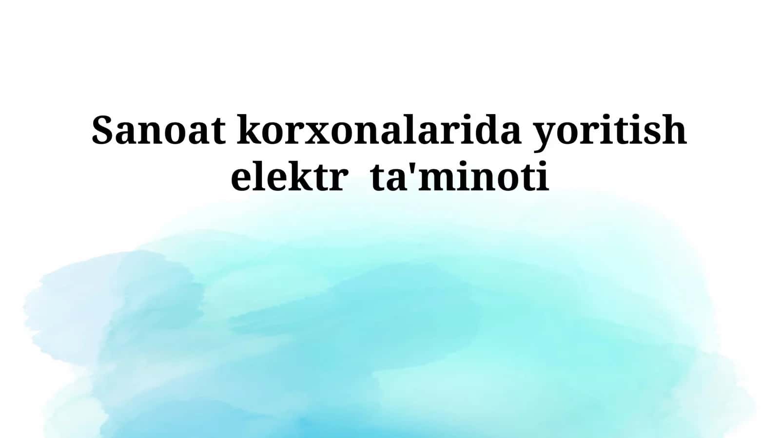 Sanoat korxonalarida yoritish elektr ta'minoti