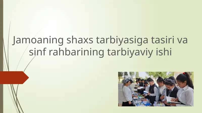 Jamoaning shaxstar biyasigat asiri va sinfrahbarining tarbiyaviy ishi