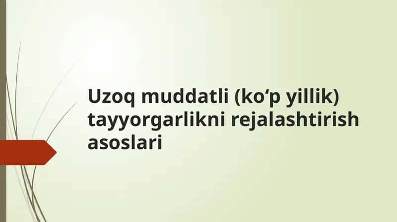 Uzoq muddatli (ko‘pyillik) tayyorgarlikni rejalashtirish asoslari