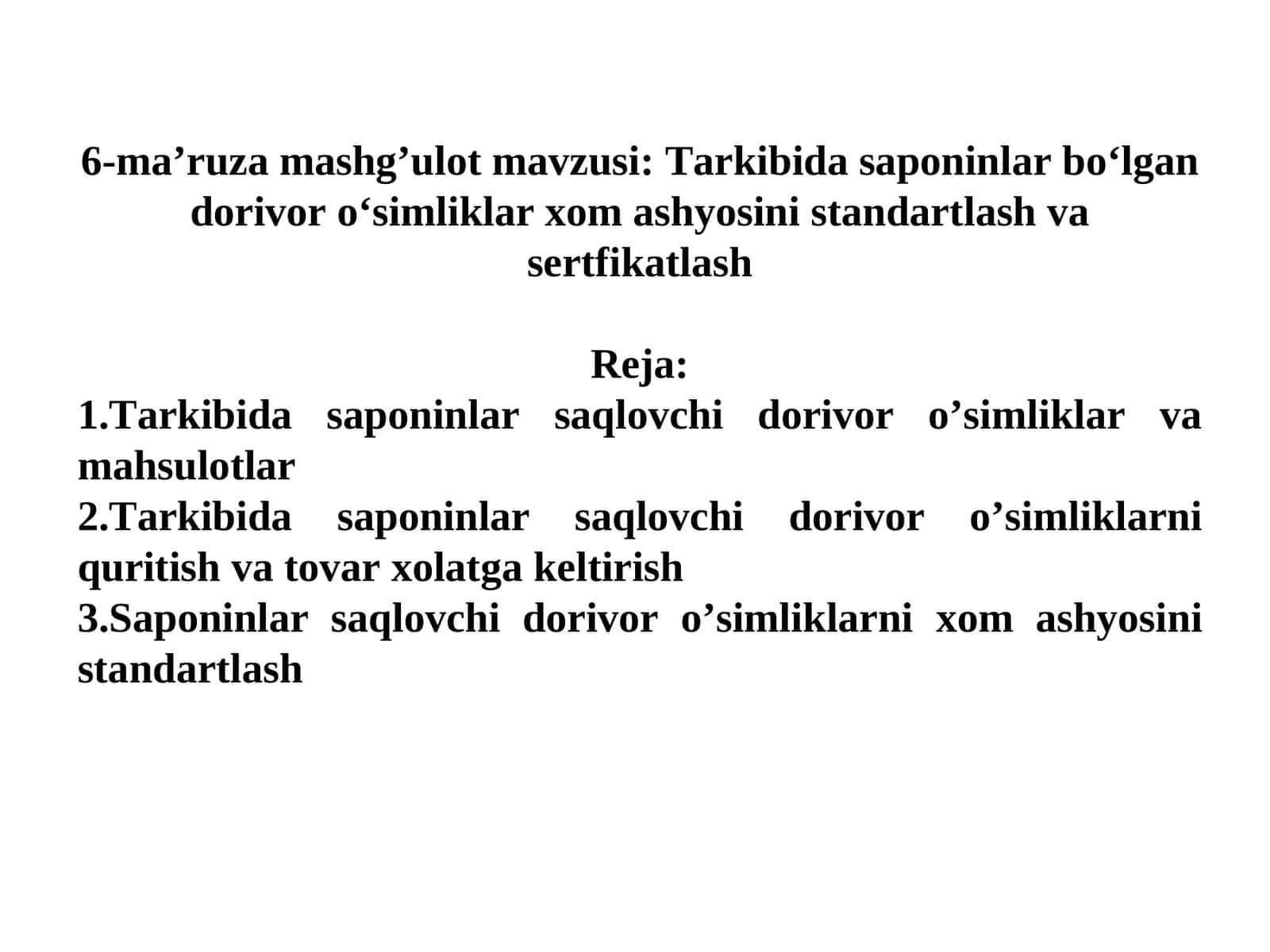 Tarkibida saponinlar bo‘lgan dorivor o‘simliklar xom ashyosini standartlash va sertfikatlash