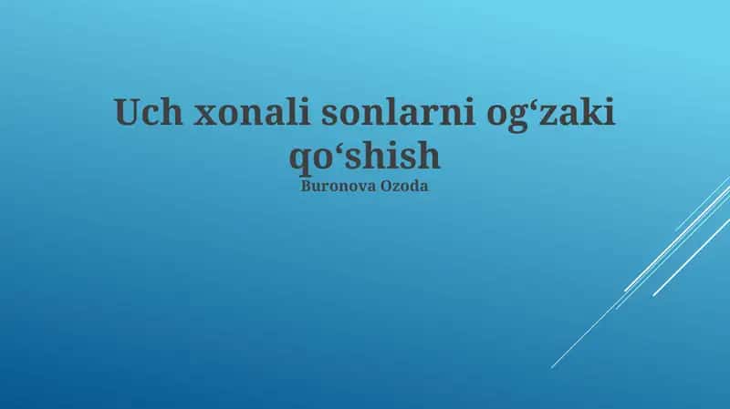 Uch xonali sonlarni og‘zaki qo‘shish