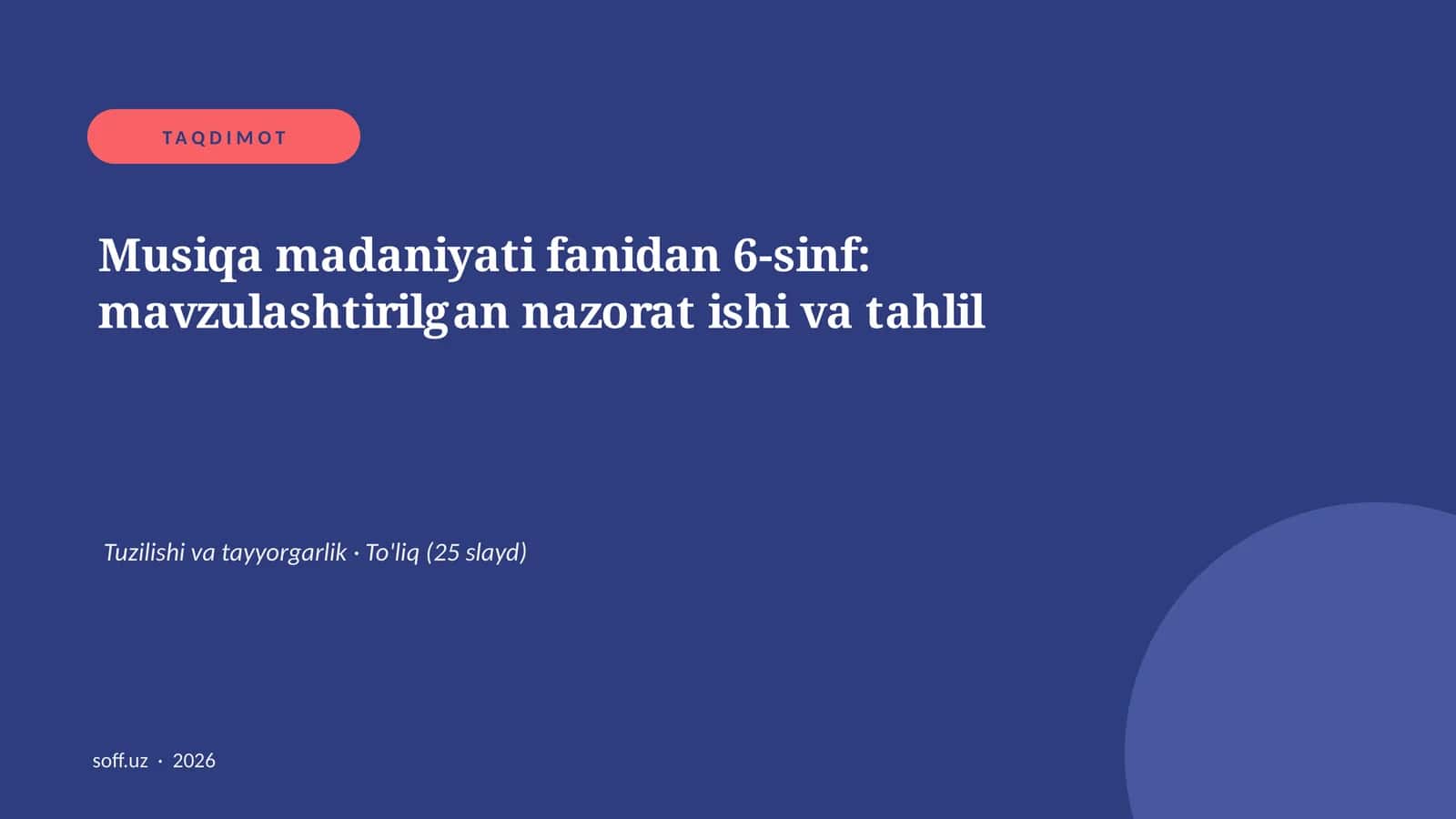Musiqa madaniyati fanidan 6-sinf: mavzulashtirilgan nazorat ishi va tahlil
