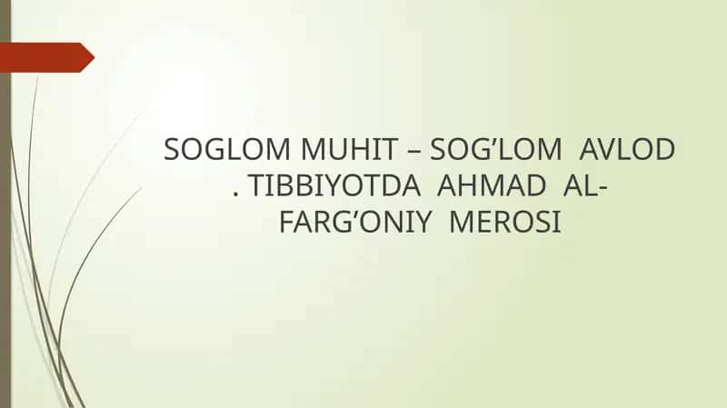 SOGLOM MUHIT – SOG’LOM  AVLOD . TIBBIYOTDA  AHMAD  AL- FARG’ONIY  MEROSI