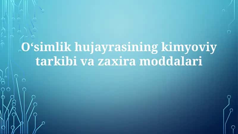 Oʻsimlik hujayra sinovlari - kimyoviy tarkibi va zaxira moddalari