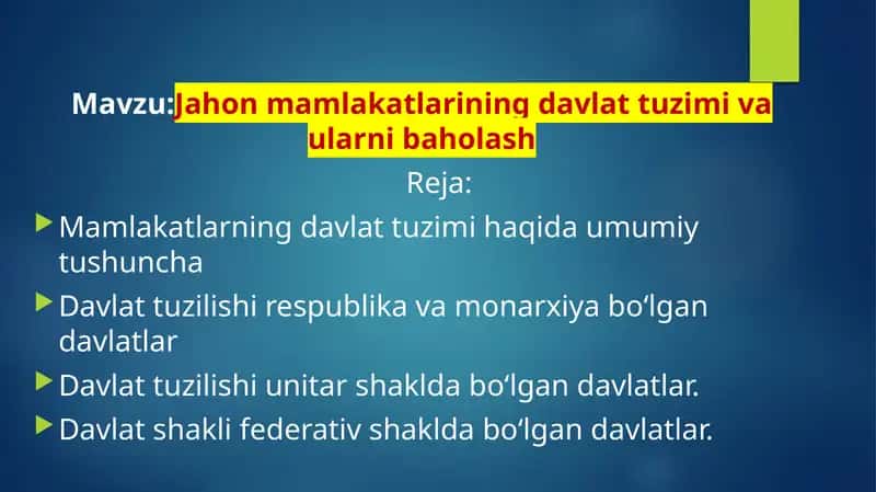 Jahon mamlakatlarining davlat tuzimi va ularni baholash