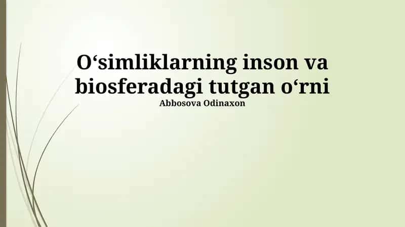 Oʻsimliklarning inson va biosferadagi tutgan oʻrni
