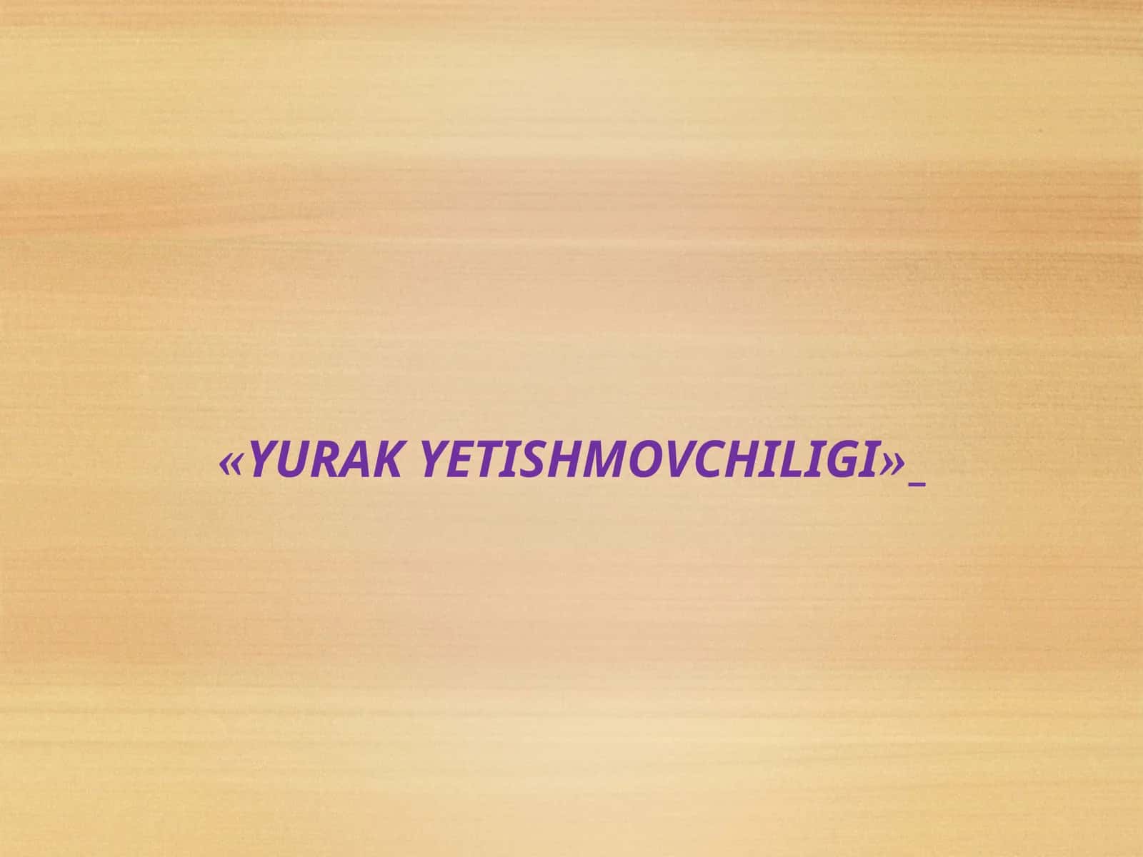 YURAK YETISHMOVCHILIGI