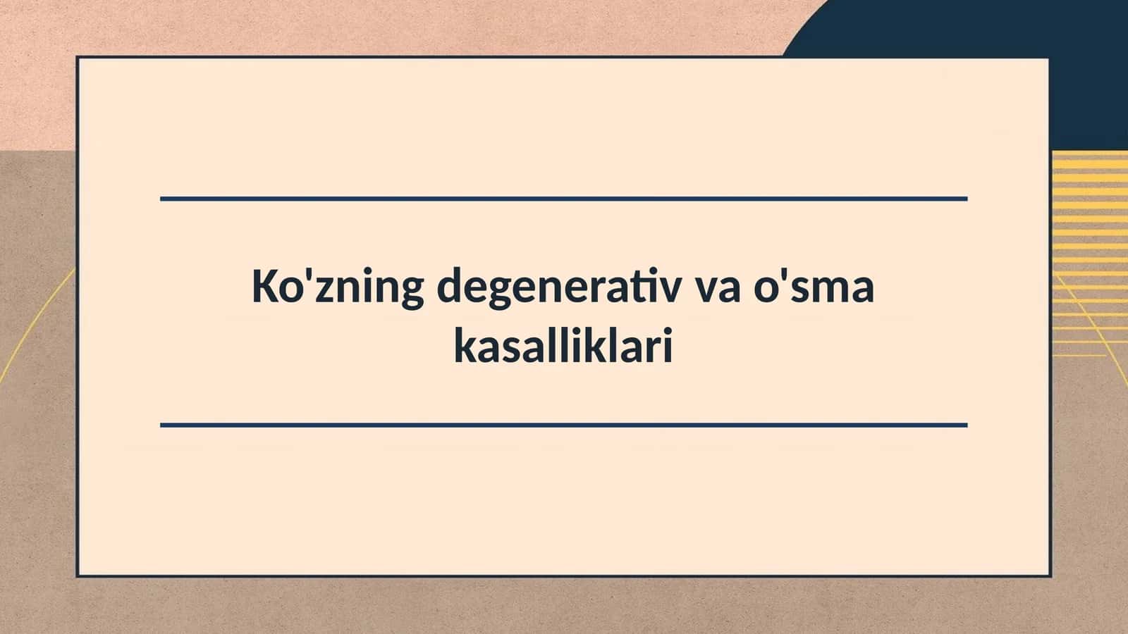 Ko'zning degenerativ va o'sma kasalliklari