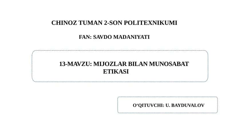 MIJOZLAR BILAN MUNOSABAT ETIKASI