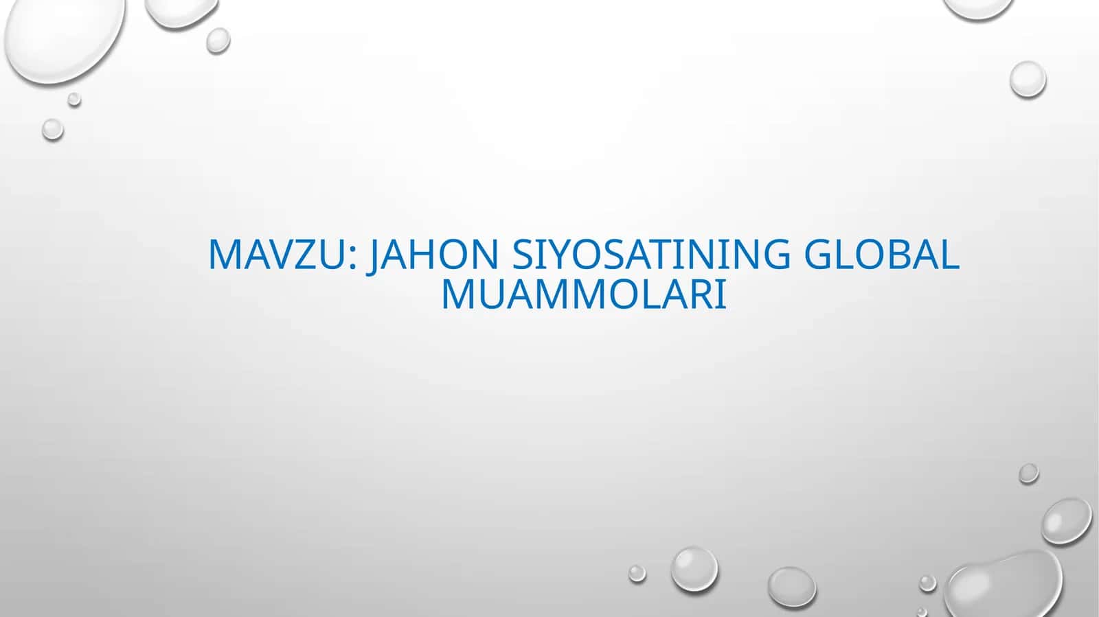 jahon siyosatining global muammolari