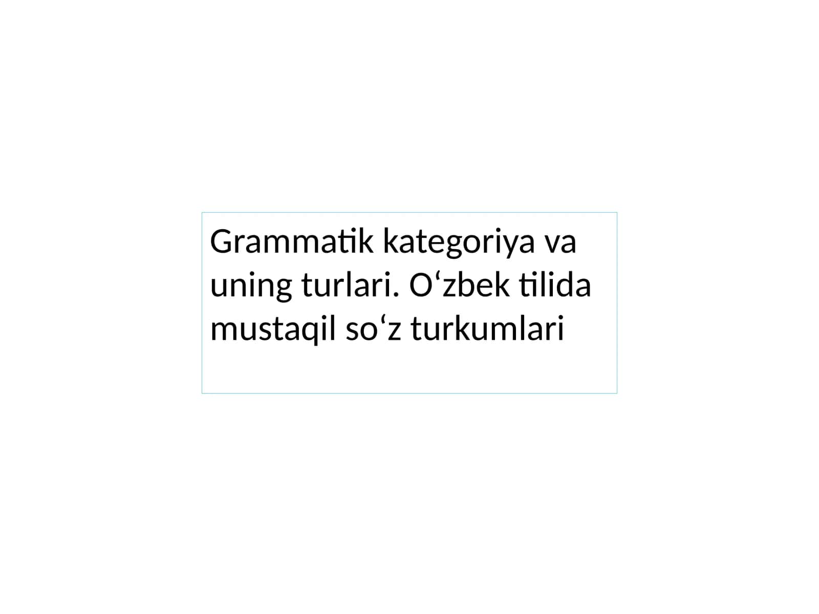 Grammatik kategoriyalari va uning turlari
