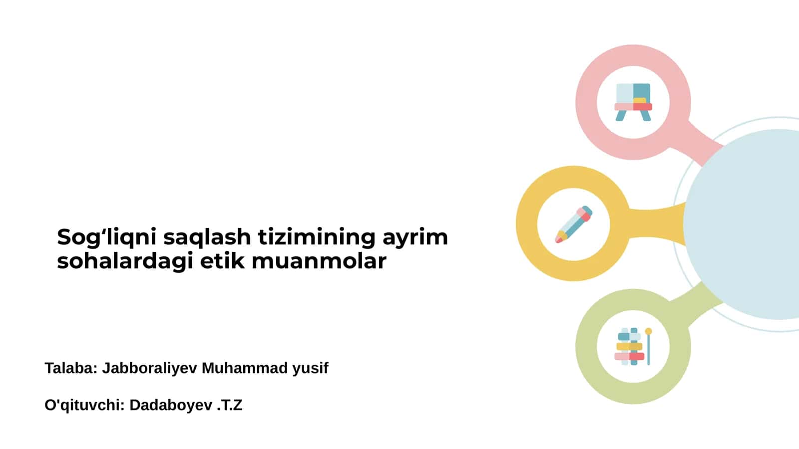 Sogʻliqni saqlash tizimining ayrim sohalardagi etik muanmolar