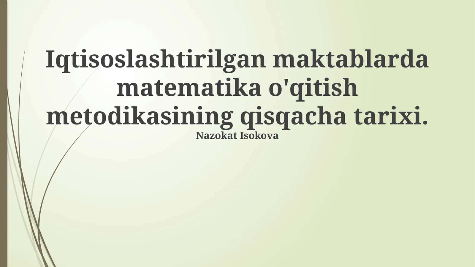 Ixtisoslashtirilgan maktablarda matematika o'qitish metodikasining qisqacha tarixi