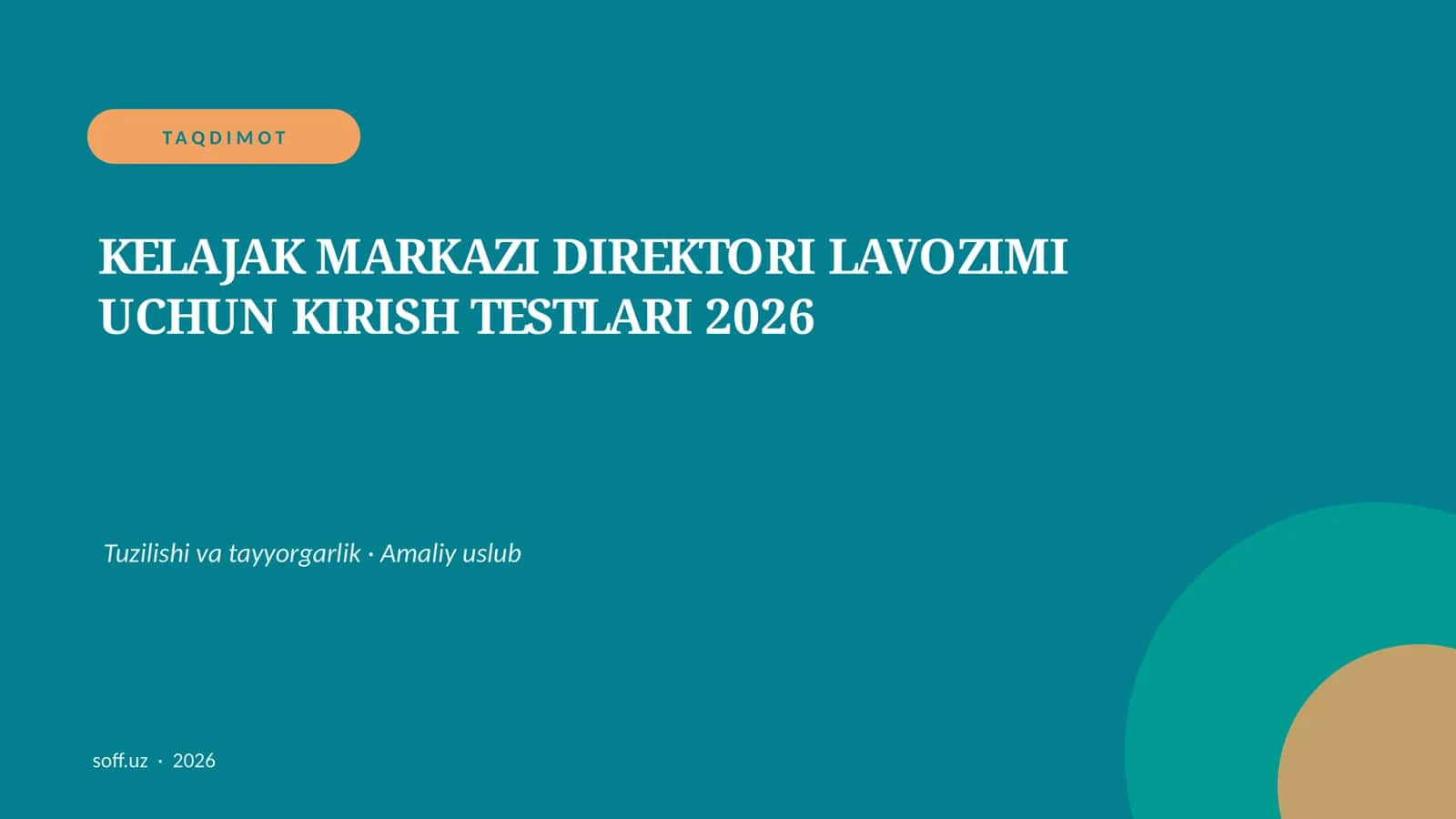 KELAJAK MARKAZI DIREKTORI LAVOZIMI UCHUN KIRISH TESTLARI 2026