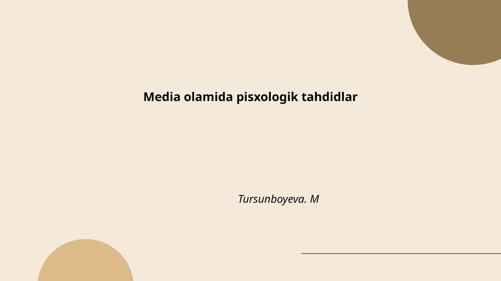 Media olamida pisxologik tahdidlar Tursunboyeva. M