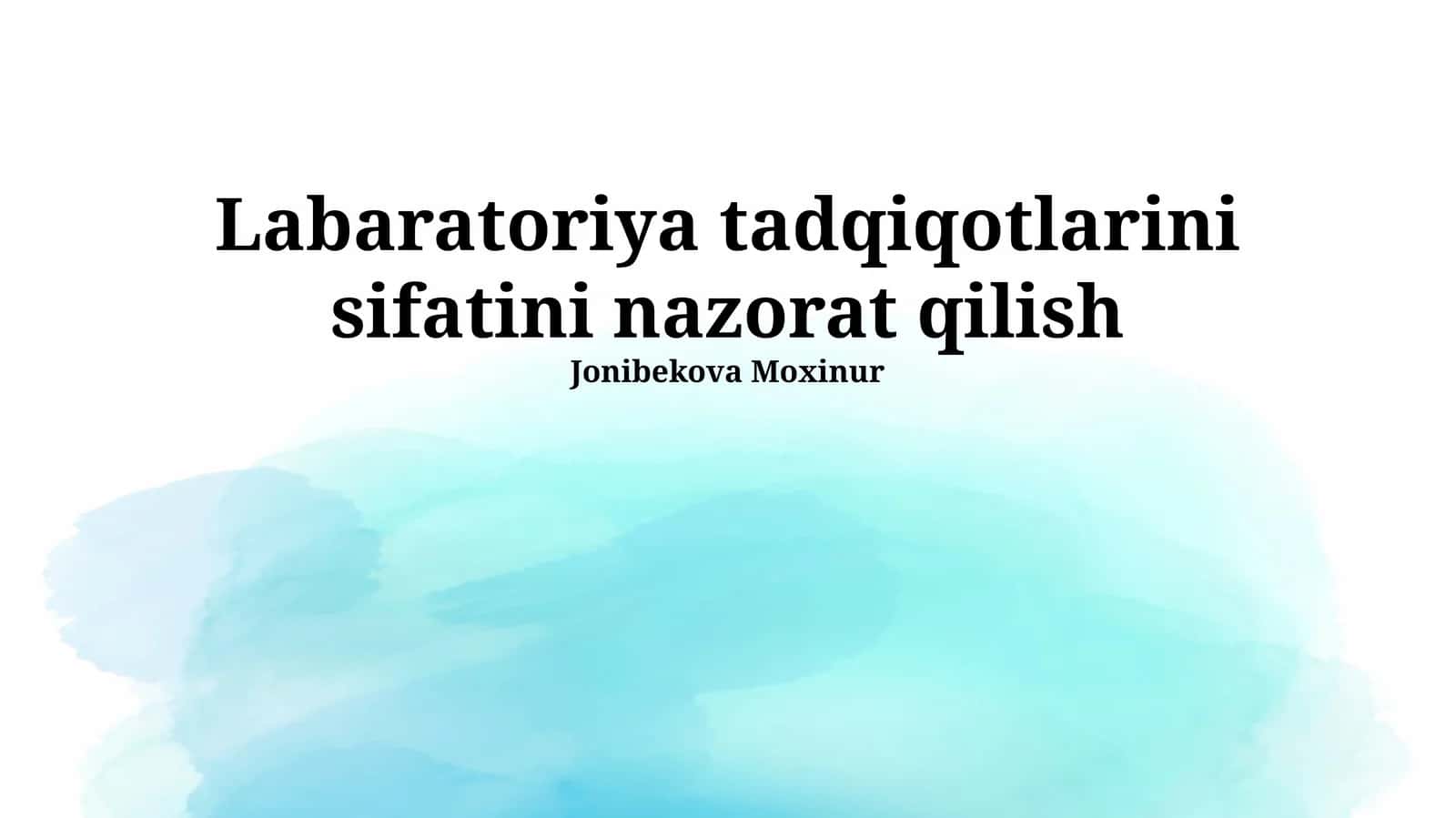 Laboratoriya tadqiqotlarini sifatini nazorat qilish